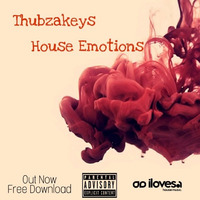 Thubzakeys - House Emotions by I Love SA House Music Studio
