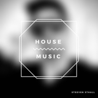 Steeven Sthall - House Music ( Original Mix ) by Steeven Sthall