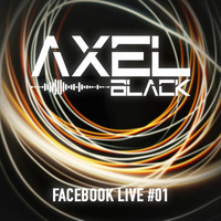 Facebook Live #01 by Axel Black