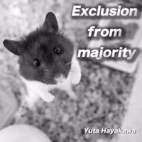 Exclusion from majority by Yuta Hayakawa