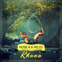 Mose N &amp; MD Dj - Khana (Original Mix) by MD DJ