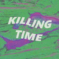 Killing Time (Prod. skel) by Lucas Whitaker