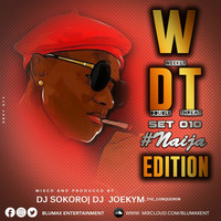 Weekly Double Threat mixx set 10[Naija edition] by DJ JOEKYM THE CONQUEROR
