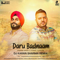 Daru Badnaam (Remix) - DJ Karan Sharma by DJ Karan Sharma