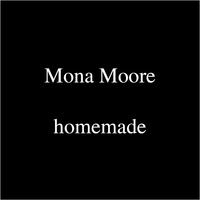 Mona Moore // Homemade Mix // April 2018 by Mona Moore