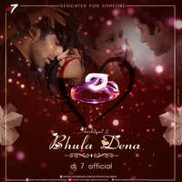Bhula Dena (Remix) - DJ7OFFICIAL by National DJs Club