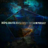 Deep & Soulful House Chemistry Show Podcast #15 [Mixed By General Supreme] by Vendictsoul12