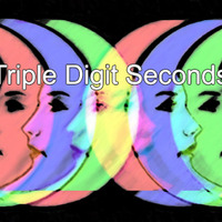 Triple Digit Seconds
