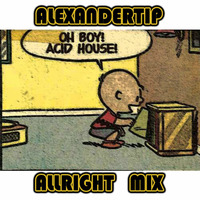 alexandertip - allright mix by Alexander Tip