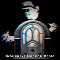 Insainment Horror Radio 3 by Insainment Horror Radio