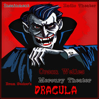 Orson Welles - Bram Stoker's Dracula by Insainment Horror Radio