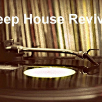 DeepHouseRevival # 6 Set By Stiga by Deep House Revival