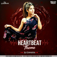Heart Beat Theme – DJ Chhaya | RemixVirusRecords by RemixVirus