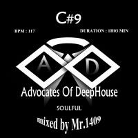 A.O.D.H #C9 (MIXED BY MR.1409) by Advocates of Deephouse