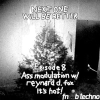 Next One Will Be Better Episode 8 by Reynard D. Fox