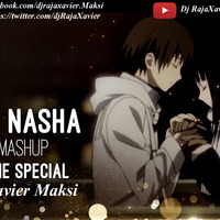 Pehla Nasha   Mashup   2018   Valentine Special   Dj RajaXavier Maksi by iamdjraja