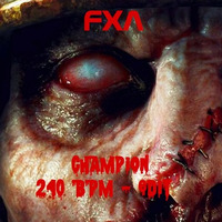 Champion (240 BPM - Edit) by FXA