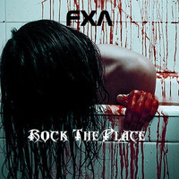 Rock The Place by FXA