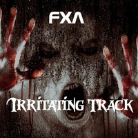 Irritating Track (300 BPM Other Kick Edit) by FXA