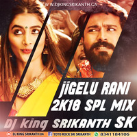 Jigelu Rani New 2k18 Remix Dj King Srikanth From Saidabad by dj sri