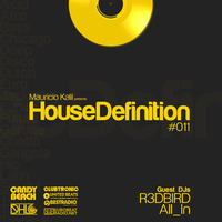 House Definition #011 - Guest DJs: R3DBIRD & All_In by Mauricio Kalil
