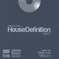 House Definition #007 - Guest DJs: Midimod & Mitsuru by Mauricio Kalil