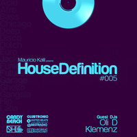 House Definition #005 - Guest DJs: Oli D & Klemenz by Mauricio Kalil