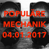 04.01.2017 Mix3 by POPULÃ„RE MECHANIK