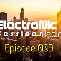 ElectroNic Sessions Radio Podcast Episode 003 by sanderferrar