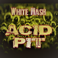 White Mash - Acid(Instr) by White Mash