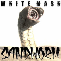White Mash - Sandworm by White Mash