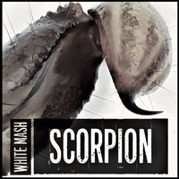 White Mash - Scorpion by White Mash
