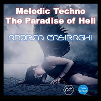 The Paradise Of Hell - Andrea Casiraghi - Original Mix by Andrea Casiraghi