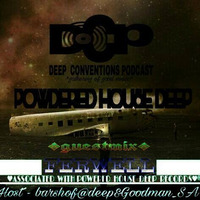 Deep_Conventions_Podcast_(Guest_Mix_by_FERWELL)_Isolation_Entertainment[1] by Malala GÃ¶Ã¶dMaÃ± Semase