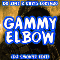 DJ Zinc x Chris Lorenzo - Gammy Elbow (DJ SMOK3R EDIT) by SMOK3R OFFICIAL