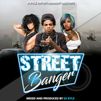 DJ KYLZ STREET BANGER by Dj Kylz