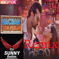 Nachan Ton Pehlan - Yuvraj Hans  Remix Dj Sunny Qadian by Dj SUNNY QADIAN