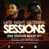 Late Night Listening Session 2nd Edition Part 01 by SegG'Kay Marcos