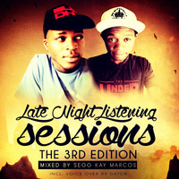 Late Night Listening Session Third Edition Part 01 by SegG'Kay Marcos