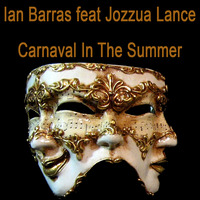 Ian Barras feat Jozzua Lance-Carnaval In The Summer(Single Mix) by Outlaws Official