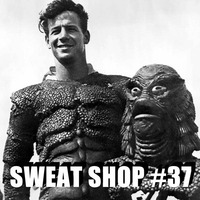 Sweat Shop #37 by Archaic Radio