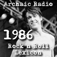 Rock n' Roll Lexicon 1986 #1 by Archaic Radio