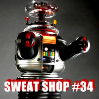 Sweat Shop #34 by Archaic Radio