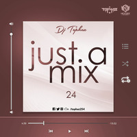 DJ TOPHAZ - JUST A MIX 24 by Tophaz