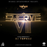 DJ TOPHAZ - THE SWERVE VOL. 07 by Tophaz