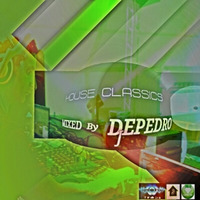 House classics mixed by Dj DePedro by DJ Depedro