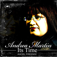 Andrea - Its Time (Axcel FreeMix) by AxcelProducer