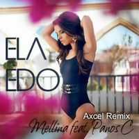Mellina feat. Panos C - Ela Edo(Axcel Freemix) by AxcelProducer