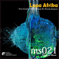 Motion Show 021 (Lupa Afrika) 02-02-2018 by Lupa Afrika Production Radio