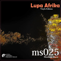 Motion Show 025 (Lupa Afrika) 18-03-2018 Vinyal Edition by Lupa Afrika Production Radio